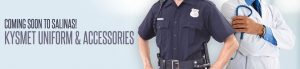 Kysmet Uniforms & Accessories, Coming Soon